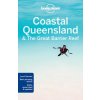 Lonely Planet Coastal Queensland & the Great Barrier Reef