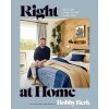 Right at Home: How Good Design Is Good for the Mind: An Interior Design Book (Berk,Bobby)(Pevná)
