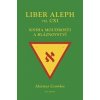 Liber Aleph vel CXI - Aleister Crowley