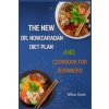 THE NEW DR. NOWZARADAN DIET PLAN AND COOKBOOK FOR BEGINNERS (WILLOW SOWLE)(Brožovaná)
