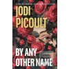 By Any Other Name (Jodi Picoult)