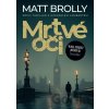 Mrtvé oči - Matt Brolly, Jan Matoška (ilustrátor)