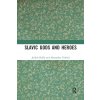 Slavic Gods and Heroes (Judith Kalik,Alexander Uchitel)(Brožovaná)