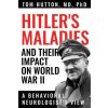 Hitler's Maladies and Their Impact on World War II (Ronald F. Pfeiffer)(Brožovaná)
