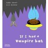 If I had a vampire bat - autor neuvedený