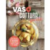 Vasocottura facile. Cucina in pochi minuti al microonde e conserva i piatti fino a 15 giorni (Rosella Errante)(Brožovaná)