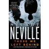 Those We Left Behind (Stuart Neville)(Brožovaná)
