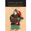 Turkish Archery and the Composite Bow