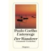Unterwegs. Der Wanderer (Paulo Coelho)(Brožovaná)