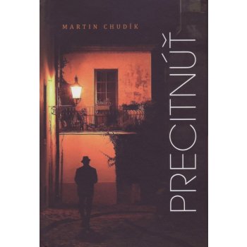 Precitnúť - Martin Chudík