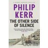 The Other Side of Silence - Philip Kerr