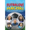 Futbaloví machri - Kolektív
