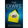 The Ex-Wife - Jess Ryder, Bookouture