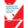 Gaming the Iron Curtain - How Teenagers and Amateurs in Communist Czechoslovakia Claimed the Medium of Computer Games Svelch Jaroslav Postdoctoral Fellow University of BergenPevná vazba