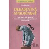 Dekadentná spoločnosť - Ross Douthat