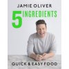 5 Ingredients: Quick & Easy Food (Jamie Oliver)(Pevná)