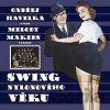 Ondrej Havelka, Melody Makers: Swing nylonového věku - Melody Makers, Ondřej Havelka