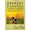 Obrázky z chatrče a rozmanité poznámky - Aldo Leopold