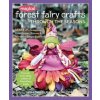 Magical Forest Fairy Crafts Through the Seasons (Lenka Vodicka-Paredes,Asia Currie)(Brožovaná)