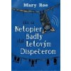 Ako sa netopier Badly stal letovým dispečerom - Mary Roe