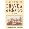 Pravda o Velestúre Najväčšie záhady Slovenska - Ján Ducár