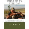 unSafe by Design?: Forensic Firearms Investigations (H J Jack Belk,Bill Rogers)(Brožovaná)