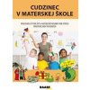Cudzinec v materskej škole - Rohová Jana