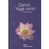 Damit Yoga wirkt (Geshe M. Roach)(Brožovaná)