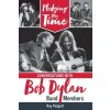 Pledging My Time: Conversations with Bob Dylan Band Members