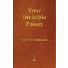 Your Invisible Power