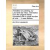 A Treatise on Painting, by Leonardo Da Vinci. Translated from the Original Italian. Illustrated with a Great Number of Cuts. a New Edition. Leonardo Da Vinci