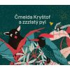 Čmelda Kryštof a zzzlatý pyl - Robin Král