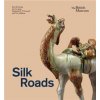 Silk Roads (Sue Brunning,Yu-ping Luk,Elisabeth R. Oâ€™Connell,Tim Williams)()