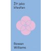 Žít jako křesťan - Rowan Williams