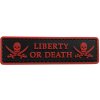 WARAGOD Liberty or Death PVC nášivka, čierno červená