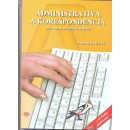 Administratíva a korešpondencia pre 1. ročník OA 4.vydanie