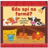 Kdo spí na farmě? Kniha s kouzelnou baterkou