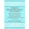 Indian Bead-Weaving Patterns: Chain-Weaving Designs Bead Loom Weaving and Bead Embroidery - An Illustrated 
