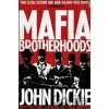 Mafia Brotherhoods - John Dickie