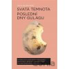 Svatá temnota Poslední dny gulagu - Levan Berdzenišvili