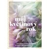 Můj květinový rok - Jitka Saniová