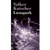 Lunapark - Volker Kutscher