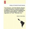Amazon, and the Atlantic Slopes of South America. a Series of Letters Published in the National Intelligencer and Union Newspapers, Under the Signatur (Matthew Fontaine Maury)(Brožovaná)