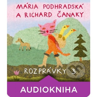 Rozprávky 3 CD - Mária Podhradská, Richard Čanaky od 9,03 € - Heureka.sk