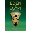 Eden in Egypt: Adam and Eve were Akhenaton and Nefertiti (Ralph Ellis)(Brožovaná)