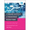 Vybrané kapitoly z finančního řízení firmy - Jana Pevná