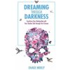 Dreaming Through Darkness (Charlie Morley)(Brožovaná)