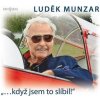 Když jsem to slíbil - Munzar Luděk