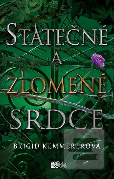 Statečné a zlomené srdce - Brigid Kemmerer