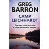 Camp Leichhardt: One man, a wild river, and a crime that must be stopped. (Barron Greg)